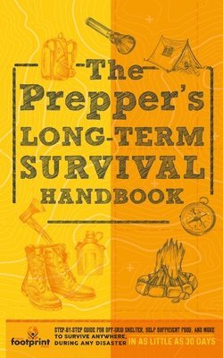 Small Footprint Press - Prepper's Long Term Survival Handbook, Häftad. Tillgänglighet: Lägg i varukorg