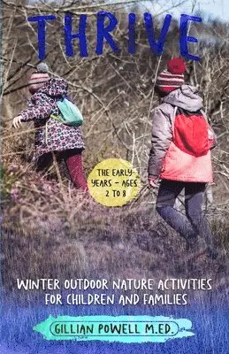 Gillian Powell - Thrive Winter Outdoor Nature Activities for Children and Families, Häftad. Tillgänglighet: Lägg i varukorg