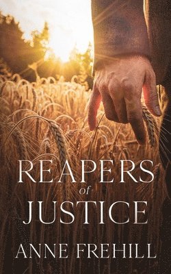 Anne Frehill - Reapers of Justice, Häftad. Tillgänglighet: Lägg i varukorg