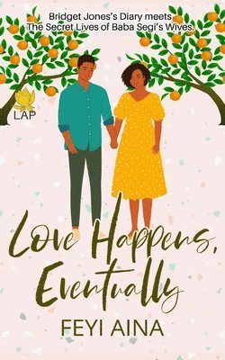 Feyi Aina - Love Happens, Eventually, Häftad
