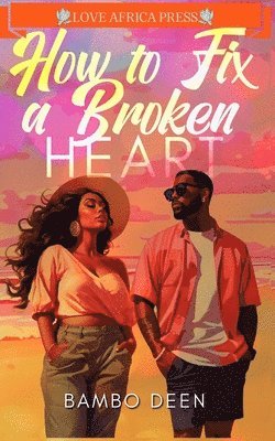 Bambo Deen - How to Fix a Broken Heart, Häftad