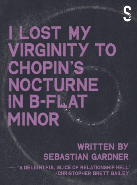 Sebastian Gardner - 'I Lost My Virginity to Chopin's Nocturne in B-Flat Minor', E-bok