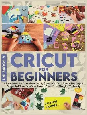 Allyson Cooper - Cricut For Beginners 4 books in 1, Inbunden. Tillgänglighet: Lägg i varukorg