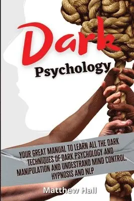 Matthew Hall - Dark Psychology, Häftad. Tillgänglighet: Lägg i varukorg