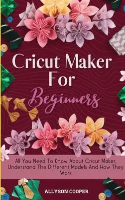 Allyson Cooper - Cricut Maker For Beginners, Inbunden. Tillgänglighet: Lägg i varukorg