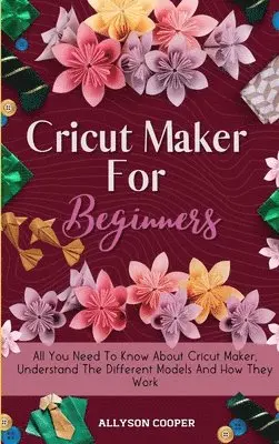 Allyson Cooper - Cricut Maker For Beginners, Inbunden. Tillgänglighet: Lägg i varukorg