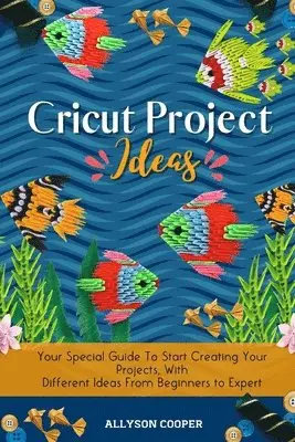 Allyson Cooper - Cricut Project Ideas, Häftad. Tillgänglighet: Lägg i varukorg