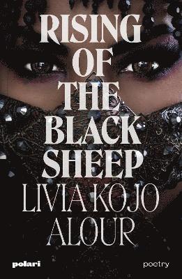 Livia Kojo Alour - Rising of the Black Sheep, Häftad