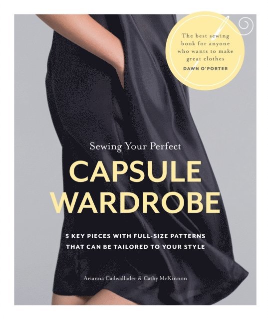 Cathy McKinnon, Arianna Cadwallader - Sewing Your Perfect Capsule Wardrobe, E-bok