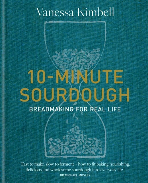 Vanessa Kimbell - 10-Minute Sourdough, E-bok