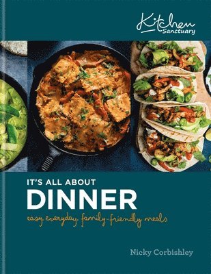 Nicky Corbishley - Kitchen Sanctuary: It's All About Dinner, Inbunden. Tillgänglighet: Lägg i varukorg