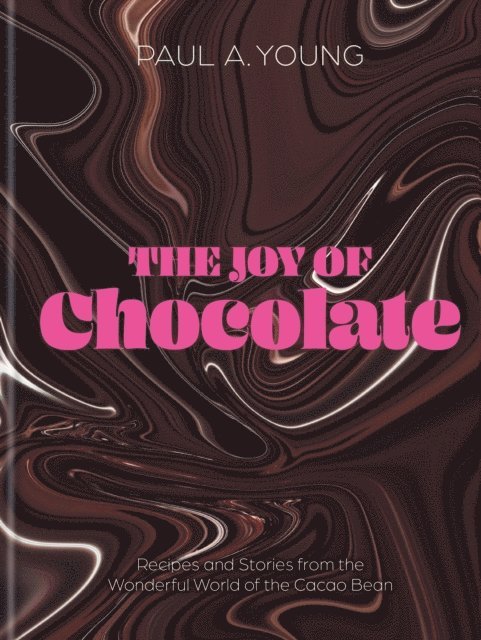 Paul A. Young - Joy of Chocolate, E-bok