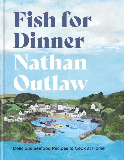 Nathan Outlaw - Fish for Dinner, E-bok