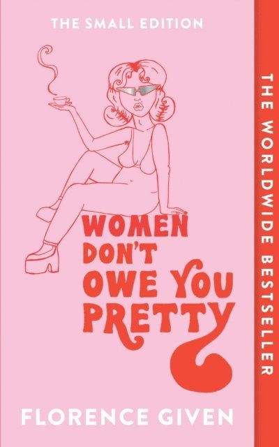 Florence Given - Women Don't Owe You Pretty, E-bok
