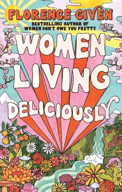 Florence Given - Women Living Deliciously, E-bok