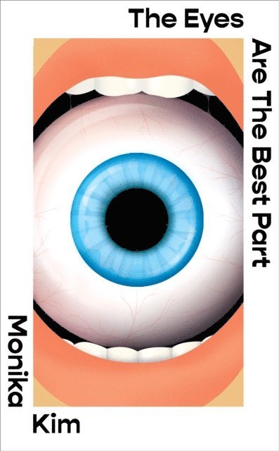 Monika Kim - Eyes Are the Best Part, E-bok