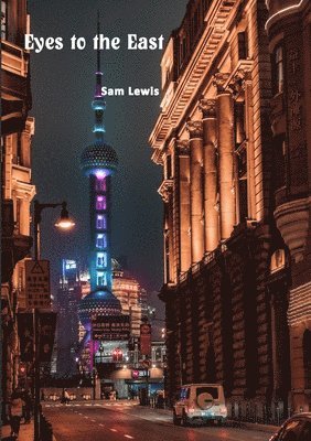Sam Lewis - Eyes to the East, Häftad. Tillgänglighet: Lägg i varukorg