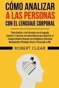 Cmo Analizar a las Personas con el Lenguaje Corporal