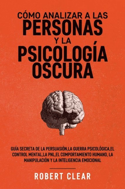 Rober Clear - Cómo analizar a las personas y la psicología oscura, E-bok