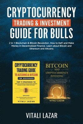 Vitali Lazar - Cryptocurrency Trading & Investment Guide for Bulls, Häftad