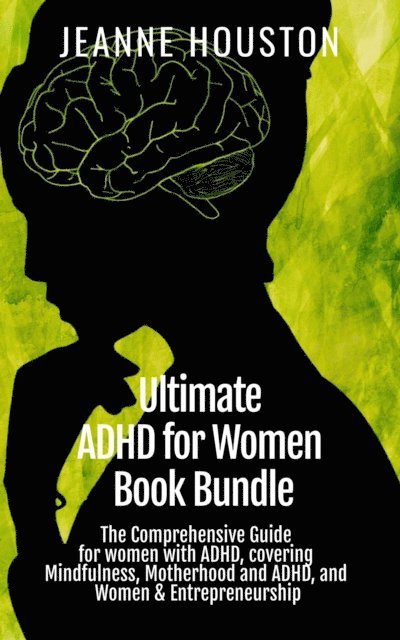 Jeanne Houston - Ultimate ADHD for Women Book Bundle, E-bok