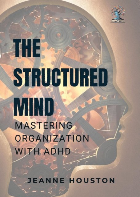 Jeanne Houston - Structured Mind, E-bok