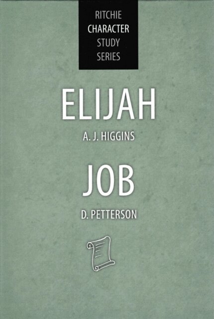 David Petterson, A J Higgins - Elijah and Job, E-bok