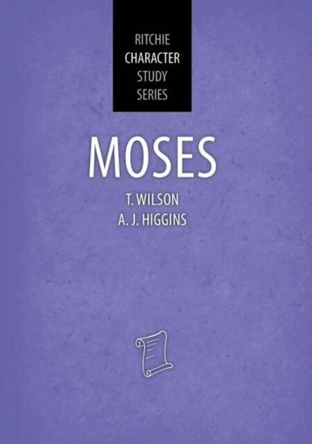 A J Higgins, Tom Wilson - Moses, E-bok