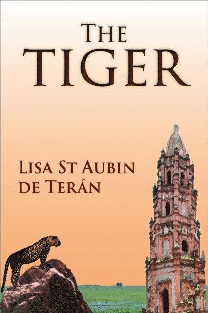 Lisa St Aubin de Teran - Tiger, E-bok