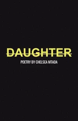 Chelsea Mtada - Daughter, Häftad. Tillgänglighet: Lägg i varukorg
