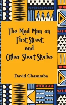 David Chasumba - Mad Man on First Street and Other Short Stories, Inbunden. Tillgänglighet: Lägg i varukorg