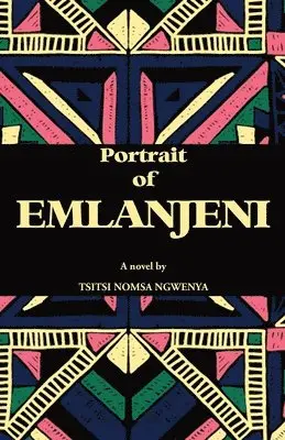 Tsitsi Nomsa Ngwenya - Portrait of Emlanjeni, Häftad. Tillgänglighet: Lägg i varukorg