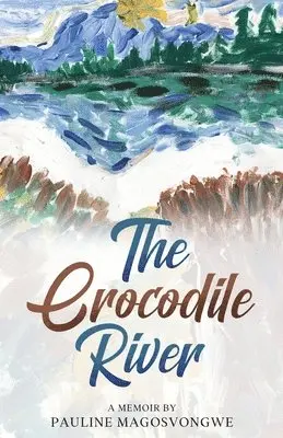 Pauline Magosvongwe - Crocodile River, Häftad. Tillgänglighet: Lägg i varukorg