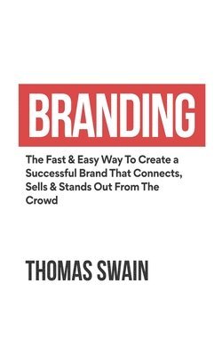 Thomas Swain - Branding, Häftad. Tillgänglighet: Lägg i varukorg