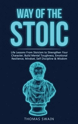 Thomas Swain - Way of The Stoic, Häftad. Tillgänglighet: Lägg i varukorg