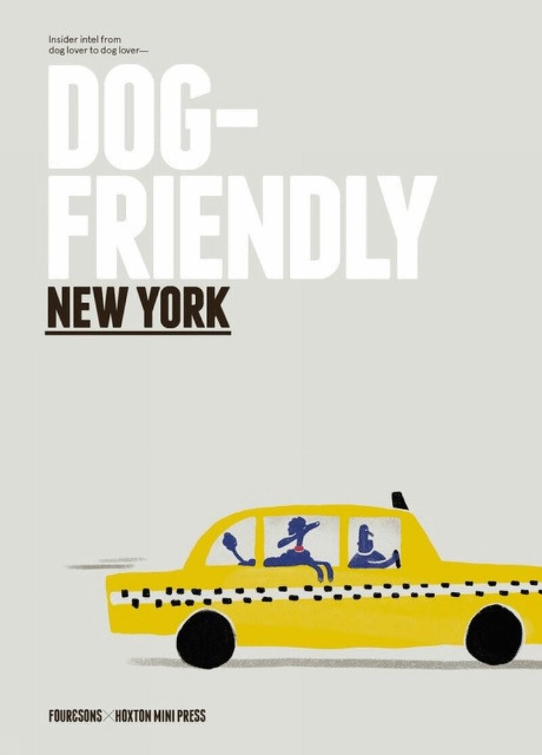 Four & Sons - Dog-Friendly New York, Inbunden