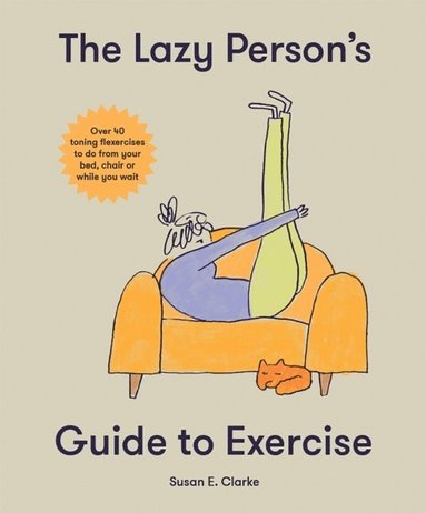 Lazy Person's Guide to Exercise by Susan Elizabeth Clark