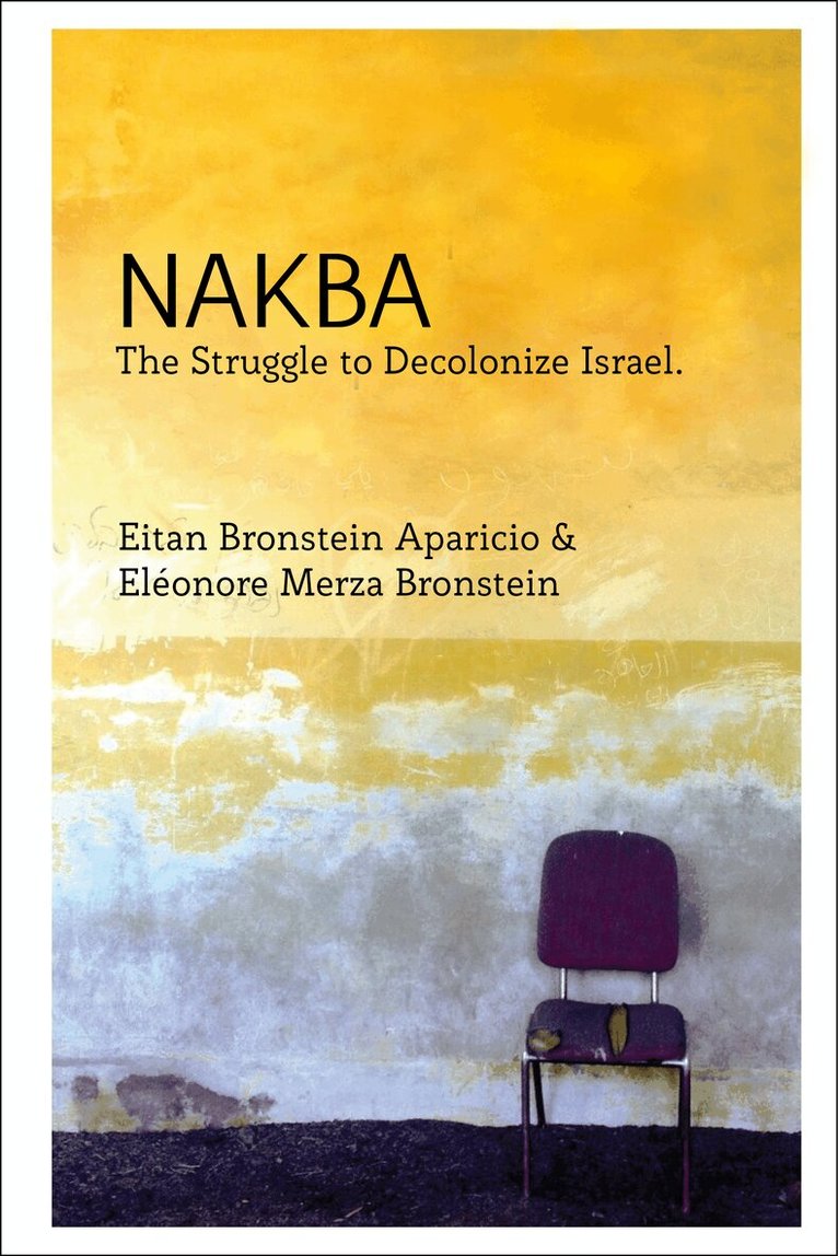 Eitan Bronstein Aparicio, Eléonore Merza Bronstein - Nakba, Häftad. Tillgänglighet: Tillfälligt slut
