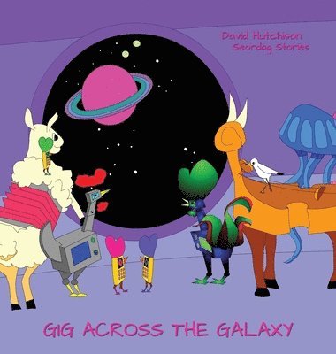 David Hutchison - Gig Across The Galaxy, Inbunden