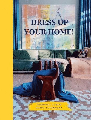 Dress Up Your Home!