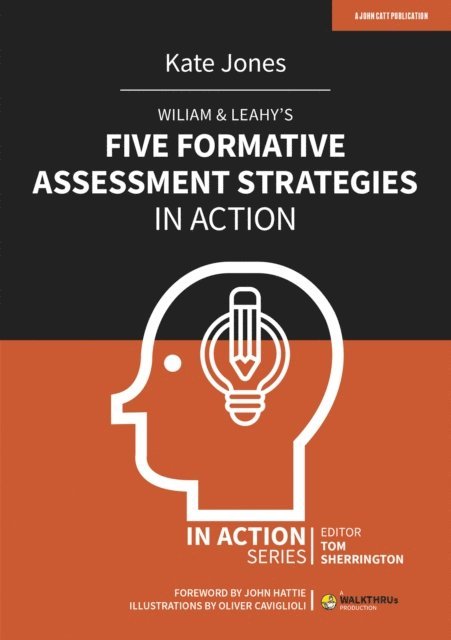 Kate Jones - Wiliam & Leahy's Five Formative Assessment Strategies in Action, E-bok