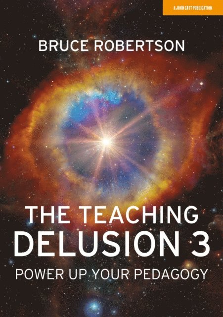 Bruce Robertson - Teaching Delusion 3: Power Up Your Pedagogy, E-bok. Tillgänglighet: Lägg i varukorg