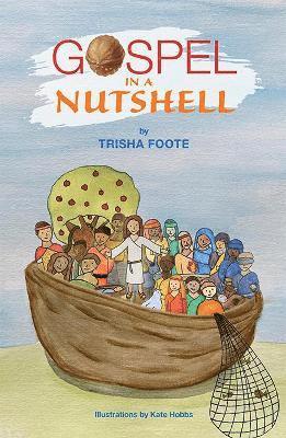 Trisha Foote - Gospel In A Nutshell, Häftad