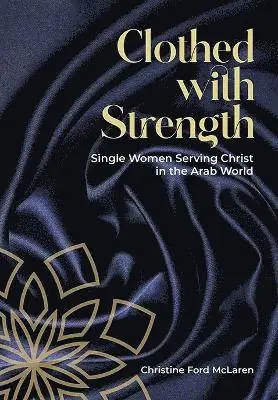 Christine Ford McLaren - Clothed With Strength, Häftad. Tillgänglighet: Lägg i varukorg