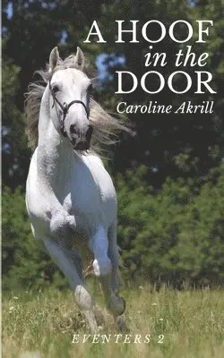 Caroline Akrill - Hoof in the Door (Eventers 2), Häftad