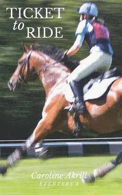 Caroline Akrill - Ticket to Ride (Eventers 3), Häftad