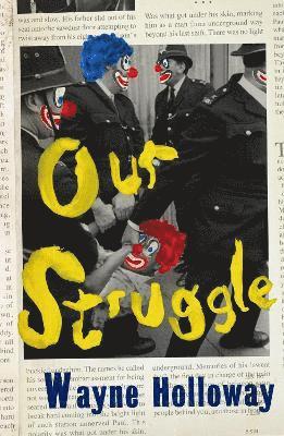 Wayne Holloway - Our Struggle, Häftad. Tillgänglighet: Lägg i varukorg