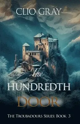Clio Gray - The Hundredth Door, Häftad. Tillgänglighet: Lägg i varukorg