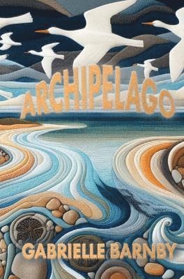 Gabrielle Barnby - Archipelago, Häftad