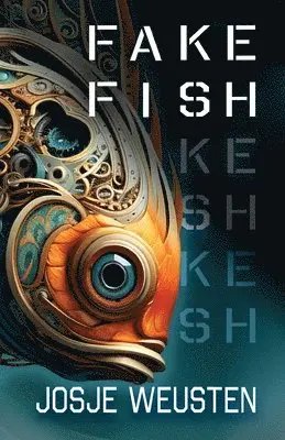 Josje Weusten - Fake Fish, Häftad. Tillgänglighet: Lägg i varukorg